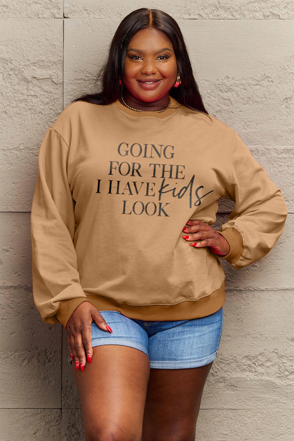 Simply Love Full Size GOING FOR THE I HAVE KIDS LOOK Long Sleeve Sweatshirt Carauana Store