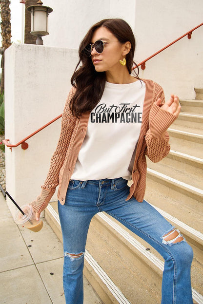 Simply Love Full Size BUT FIRST CHAMPAGNE Round Neck T-Shirt Carauana Store